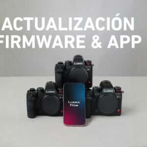 Actualización de firmware Lumix S y app lumix flow